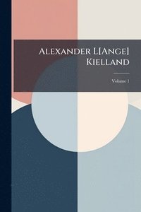 bokomslag Alexander L[Ange] Kielland