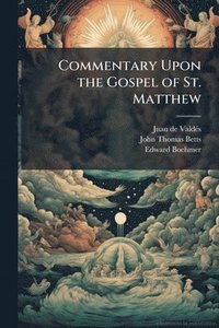 bokomslag Commentary Upon the Gospel of St. Matthew