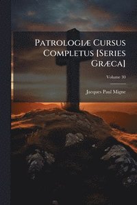 bokomslag PatrologiÃ] Cursus Completus [Series GrÃ]ca]