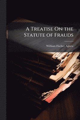 bokomslag Treatise On the Statute of Frauds