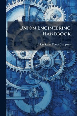 bokomslag Union Engineering Handbook
