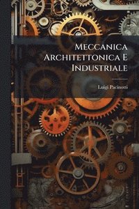 bokomslag Meccanica Architettonica E Industriale
