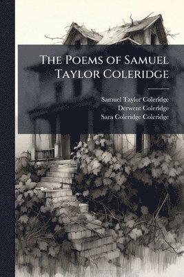 Samuel Taylor Coleridge, Derwent Coleridge, Sara Coleridge Coleridge - Poems of Samuel Taylor Coleridge, Häftad