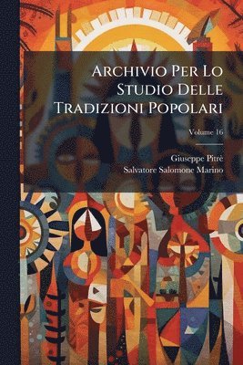 bokomslag Archivio Per Lo Studio Delle Tradizioni Popolari