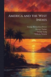 bokomslag America and the West Indies