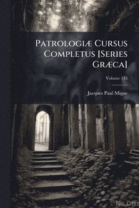 bokomslag PatrologiÃ] Cursus Completus [Series GrÃ]ca]