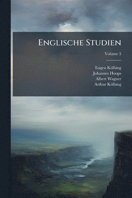 Eugen Kölbing, Johannes Hoops, Albert Wagner - Englische Studien, Häftad
