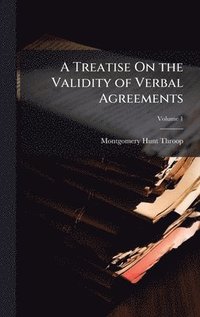 bokomslag Treatise On the Validity of Verbal Agreements