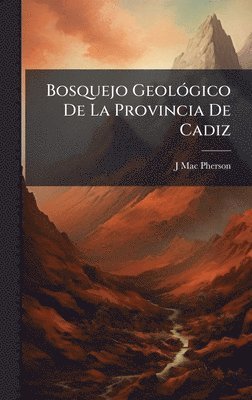 bokomslag Bosquejo GeolÃ3gico De La Provincia De Cadiz