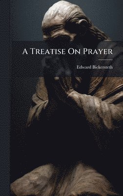 bokomslag Treatise On Prayer
