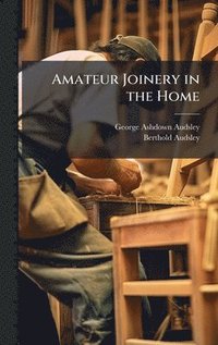 bokomslag Amateur Joinery in the Home