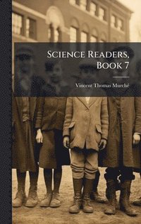bokomslag Science Readers, Book 7