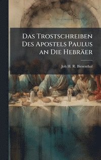 bokomslag Trostschreiben Des Apostels Paulus an Die Hebräer