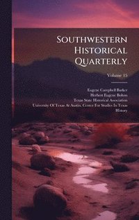 bokomslag Southwestern Historical Quarterly