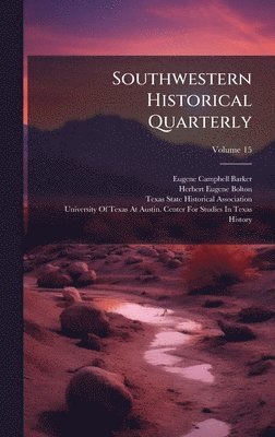 bokomslag Southwestern Historical Quarterly