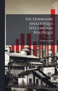 bokomslag Dictionnaire Analytique D'Ã(c)conomie Politique