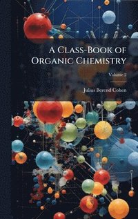 bokomslag Class-Book of Organic Chemistry