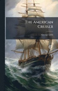 bokomslag The American Cruiser