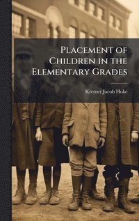 bokomslag Placement of Children in the Elementary Grades
