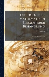 bokomslag Ingenieur-Mathematik in Elementarer Behandlung