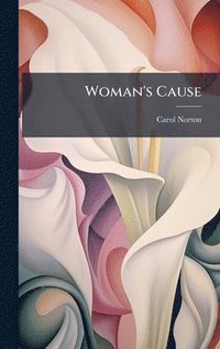 bokomslag Woman's Cause