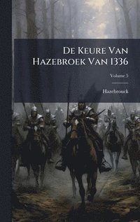 bokomslag De Keure Van Hazebroek Van 1336