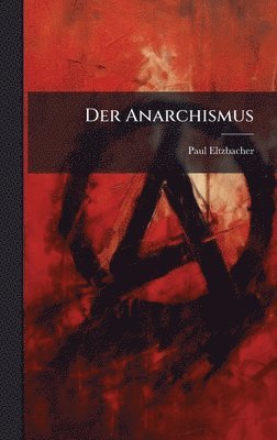 Paul Eltzbacher - Anarchismus, Inbunden