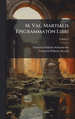 bokomslag M. Val. Martialis Epigrammaton Libri