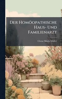 bokomslag Homöopathische Haus- Und Familienarzt