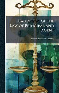 bokomslag Handbook of the Law of Principal and Agent
