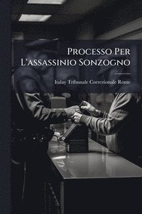 bokomslag Processo Per L'assassinio Sonzogno
