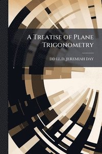 bokomslag Treatise of Plane Trigonometry