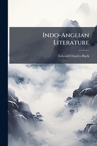 bokomslag Indo-Anglian Literature
