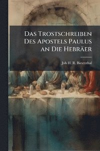 bokomslag Trostschreiben Des Apostels Paulus an Die Hebräer