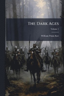 William Paton Ker - Dark Ages, Häftad