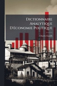 bokomslag Dictionnaire Analytique D'Ã(c)conomie Politique