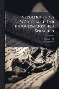 bokomslag Vergleichendes Wörterbuch Der Indogermanischen Sprachen