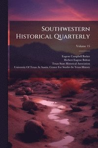 bokomslag Southwestern Historical Quarterly