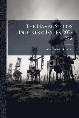 bokomslag Naval Stores Industry, Issues 207-272