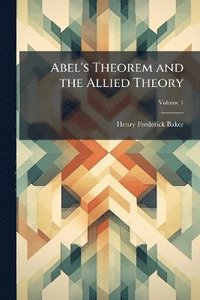 bokomslag Abel's Theorem and the Allied Theory