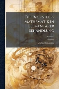 bokomslag Ingenieur-Mathematik in Elementarer Behandlung