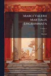 bokomslag Marci Valerii Martialis Epigrammata