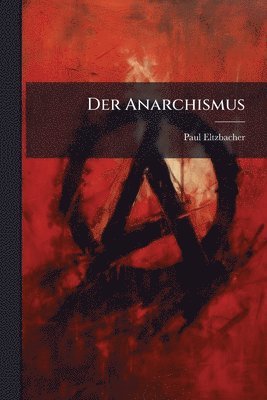 Paul Eltzbacher - Anarchismus, Häftad