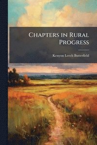 bokomslag Chapters in Rural Progress