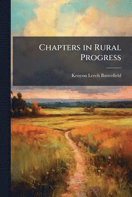 bokomslag Chapters in Rural Progress