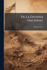 bokomslag De La Defensa Nacional
