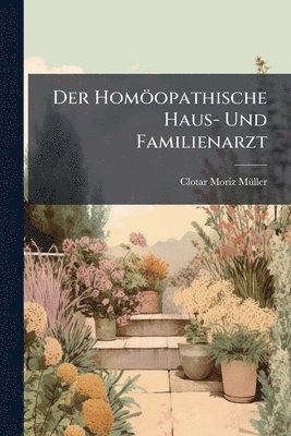 bokomslag Homöopathische Haus- Und Familienarzt