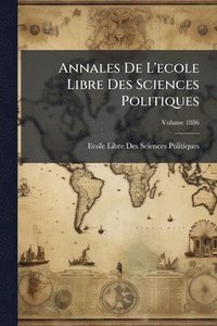 bokomslag Annales De L'ecole Libre Des Sciences Politiques