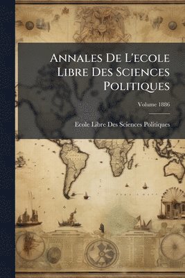 bokomslag Annales De L'ecole Libre Des Sciences Politiques