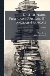 bokomslag Dictionnaire Française-Anglais, Et Anglais-Français